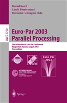 Laszlo Böszörmenyi, Lászl Böszörményi, László Böszörményi, Hermann Hellwagner, Harald Kosch - Euro-Par 2003 Parallel Processing, 2 Vols.