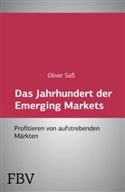 Oliver Süß - Das Jahrhundert der Emerging Markets