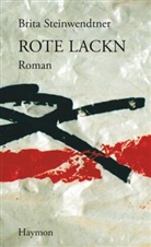 Brita Steinwendtner - Rote Lackn