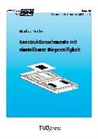 Markus Henke - Konstruktionselemente mit einstellbarer Biegesteifigkeit