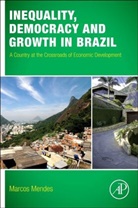 Marcos Mendes, Marcos (Senado Federal - Consultor Legislativo Mendes, Mendes Marcos - Inequality, Democracy and Growth in Brazil