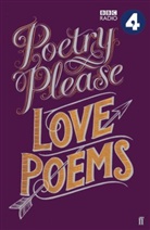 Various Poets, Poets Various, Various Poets, Various Poets Various Poets - Poetry Please: Love Poems