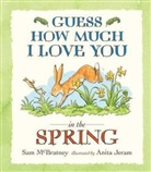 Anita Jeram, Sam McBratney, McBratney Sam, Anita Jeram, Jeram Anita - Guess How Much I Love You in the Spring