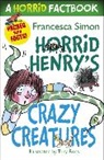 Tony Ross, Francesca Simon, Tony Ross - A Horrid Factbook: Crazy Creatures