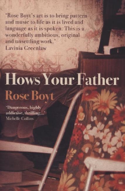 Rose Boyt - Hows Your Father