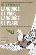Raja Shehadeh - Language of War, Language of Peace