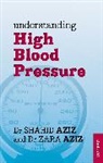 Dr Shahid Aziz, Dr. Shahid Aziz, Shahid Aziz - Understanding High Blood Pressure
