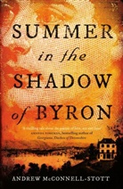 Andrew McConnell-Stott, Andrew Stott, Andrew Mcconnell Stott, Stott Andrew McConnell - Summer in the Shadow of Byron
