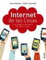 Hakim Cassimally, Adrian McEwen - Internet de las cosas : la tecnología revolucionaria que todo lo conecta