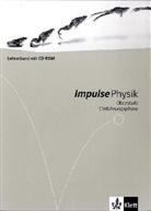 Impulse Physik, Ausgabe Hessen, Neubearbeitung für G8: Oberstufe Einführungsphase, Lehrerband m. CD-ROM