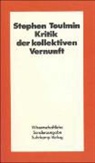 Stephen E. Toulmin - Kritik der kollektiven Vernunft
