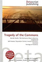 Susan F Marseken, Susan F. Marseken, Lambert M. Surhone, Miria T Timpledon, Miriam T. Timpledon - Tragedy of the Commons