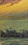 Vigdis Grimsdottir, Vigdís Grímsdóttir, Huber Seelow, Hubert Seelow - Das Mädchen im Wald
