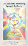 Florian Euringer - Das vedische Horoskop - Spiegel der Seele