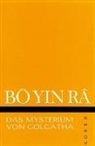 Bô Yin Râ - Bô Yin Râ: Mysterium von Golgatha