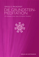 Sergej O Prokofieff, Sergej O. Prokofieff - Die Grundsteinmeditation