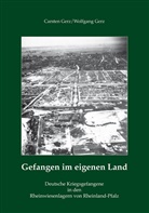 Carste Gerz, Carsten Gerz, Wolfgang Gerz - Gefangen im eigenen Land
