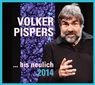 Volker Pispers - Volker Pispers: bis neulich 2014, 2 Audio-CD (Hörbuch)
