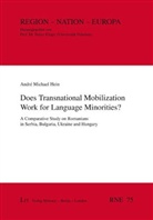 André Hein, André M. Hein, André Michael Hein - Does Transnational Mobilization Work for Language Minorities?