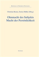 Christia Benne, Christian Benne, Müller, Müller, Enrico Müller - Ohnmacht des Subjekts - Macht der Persönlichkeit