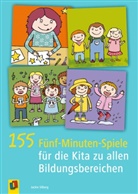 Jackie Silberg - 155 Fünf-Minuten-Spiele für die Kita zu allen Bildungsbereichen