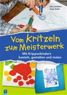 Tanj Keller, Tanja Keller, Ute Lantelme - Vom Kritzeln zum Meisterwerk