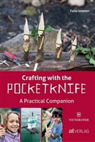 F. Immler, Felix Immler - Crafting with the Pocketknife