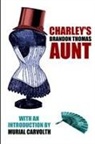 Brandon Thomas - Charley's Aunt