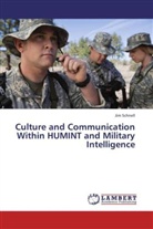 Jim Schnell - Culture and Communication Within HUMINT and Military Intelligence