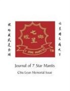 Northe 7. Star Praying Mantis Institute, Norther Star Praying Mantis Institute - Journal of 7 Star Mantis Chiu Leun Memorial Issue