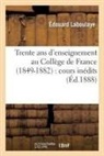 Fagnot, Laboulaye, Edouard Laboulaye, Édouard Laboulaye, Laboulaye-E - Trente ans d enseignement au