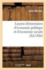 Emile Hinzelin, Jules Michel, Michel-j - Lecons elementaires d economie