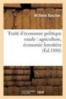 Mathieu-Francois Pidansat de Mairobert, Wilhelm Roscher, Roscher-w - Traite d economie politique