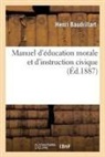 Henri Baudrillart, Baudrillart-h - Manuel d education morale et d