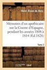 Henri Blaze de Bury, Blaze de Bury-H, Blaze de Bury-H, Gozlan, Leon Gozlan, L&eacute;on Gozlan - Memoires d un apothicaire sur la