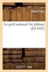 Raoul Frary, Frary-r, Louis Regis - Le peril national 4e edition