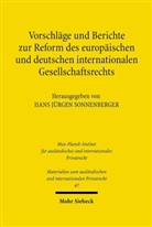Han J Sonnenberger, Han Jürgen Sonnenberger, Hans Jürgen Sonnenberger, Hans J. Sonnenberger, Hans Jürgen Sonnenberger - Vorschläge und Berichte zur Reform des europäischen und deutschen internationalen Gesellschaftsrechts