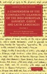 August Schleicher - Compendium of the Comparative Grammar of the Indo European,