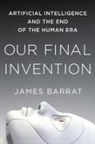 James Barrat - Our Final Invention