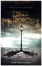 Jaclyn Dolamore - Dark Metropolis