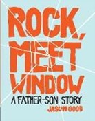 Jason Good, Good Jason - Rock, Meet Window