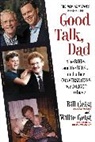 Bill Geist, Bill/ Geist Geist, Willie Geist - Good Talk, Dad