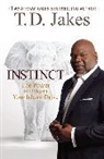 T D Jakes, T. D. Jakes, T.D. Jakes - Instinct