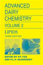 Patric F Fox, Patrick F Fox, P. F. Fox, Patrick F. Fox, L H McSweeney, L H McSweeney... - Advanced Dairy Chemistry Volume 2: Lipids. Vol.2