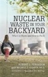 Robert L. Ferguson - Nuclear Waste in Your Backyard