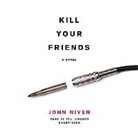 John Niven, Joe Jameson - Kill Your Friends (Hörbuch)