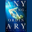 Lara Avery, Caitlin Davies - Anything But Ordinary (Audio book)