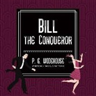 P. G. Wodehouse, Simon Vance - Bill the Conqueror (Audiolibro)