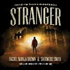 Rachel Manija Brown, Sherwood Smith, Caitlin Davies - Stranger (Audio book)