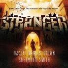 Rachel Manija Brown, Sherwood Smith, Caitlin Davies - Stranger (Audio book)